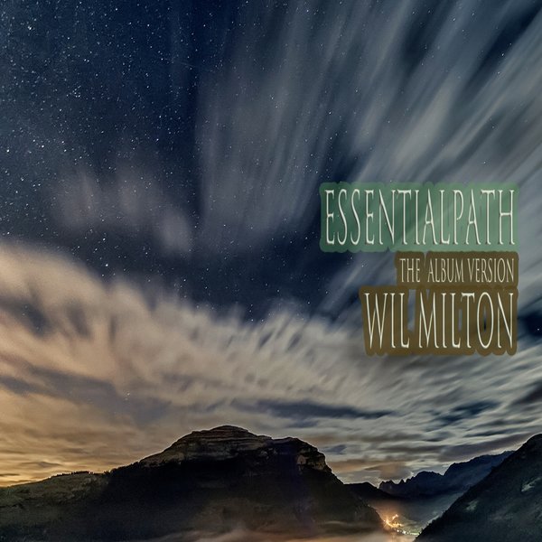 Wil Milton - Essential Path (The Album)