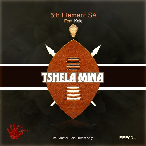 5thElement SA Ft Kele - Tshela Mina EP