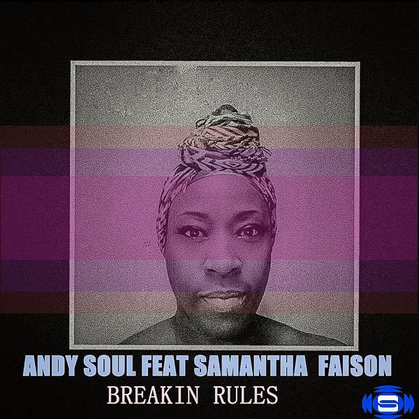 Andy Soul Ft Samantha Faison - Breaking Rules