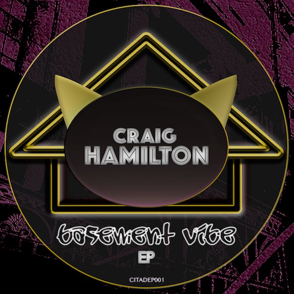 Craig Hamilton - Basement Vibe EP