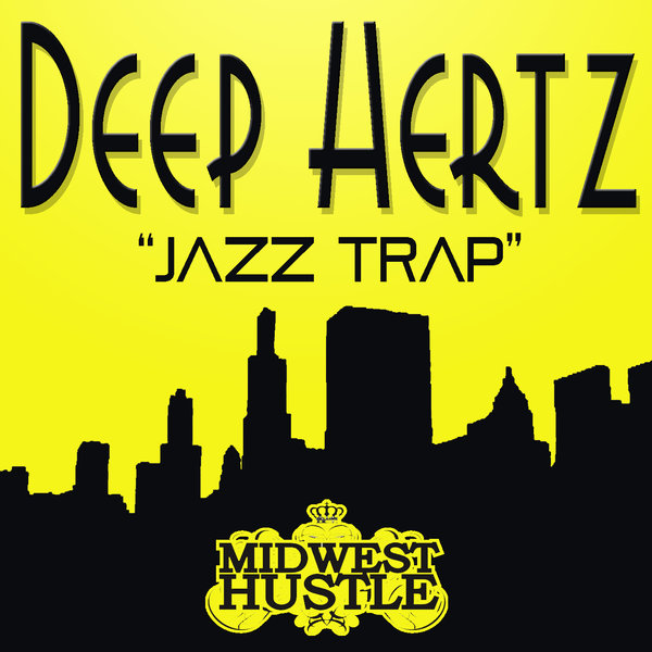 DEEP HERTZ - Jazz Trap
