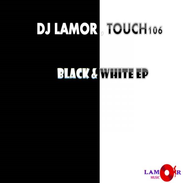 00-DJ Lamor & Touch106-Black & White EP-2015-