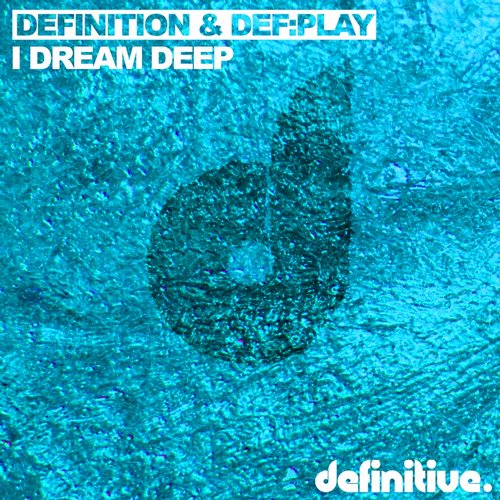 Definition & Defplay ft Roland Clark - I Dream Deep EP