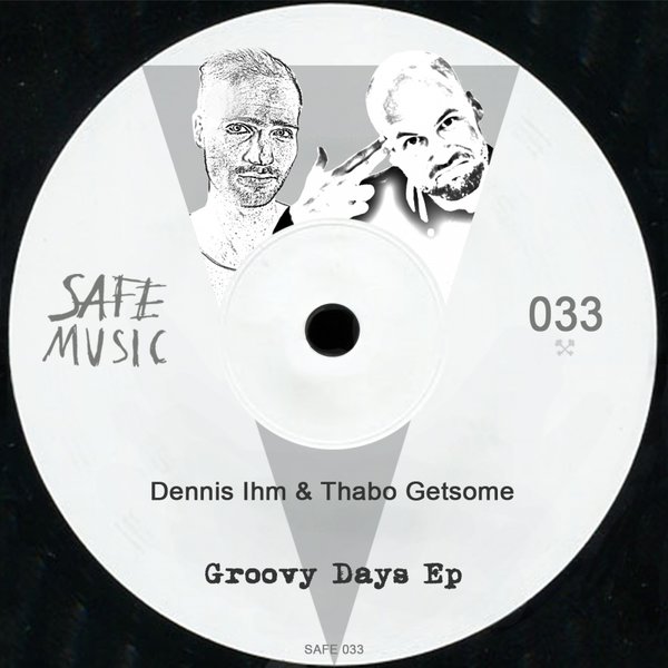 Dennis Ihm & Thabo Getsome - Groovy Days EP
