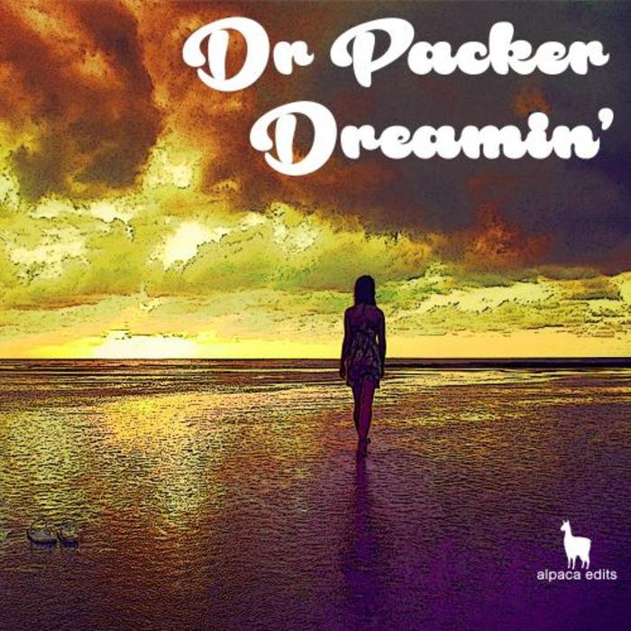 Dr. Packer - Dreamin'
