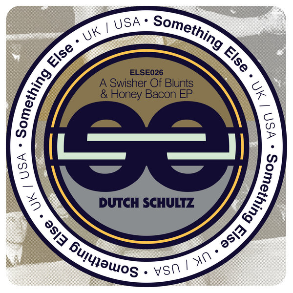 Dutch Schultz - A Swisher Of Blunts & Honey Bacon EP