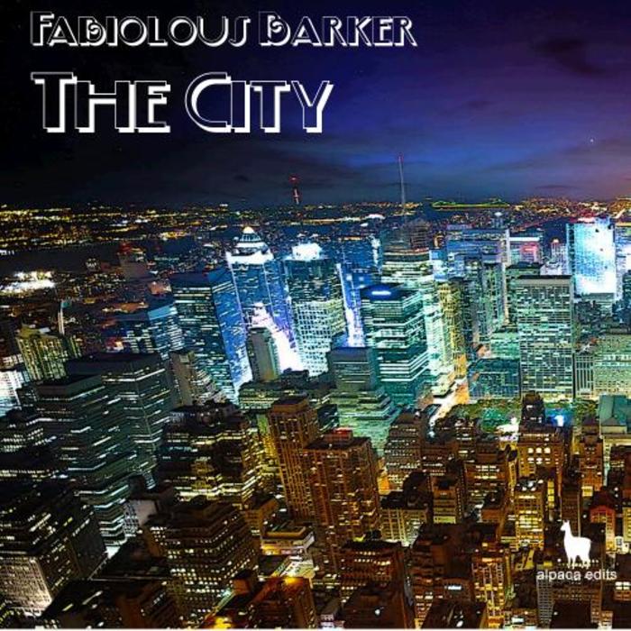 Fabiolous Barker - The City