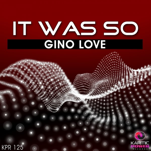 Gino Love - It Was So