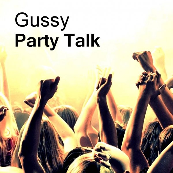 Gussy - Party Talk