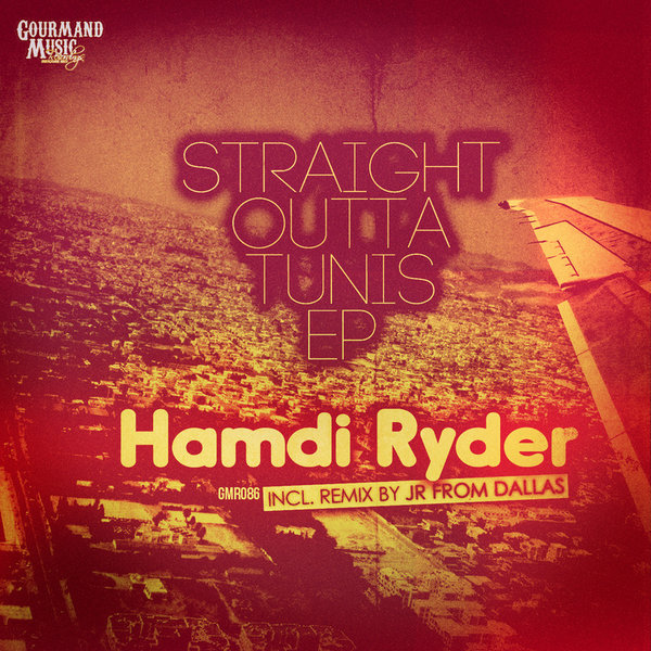 Hamdi Ryder - Straight Outta Tunis EP