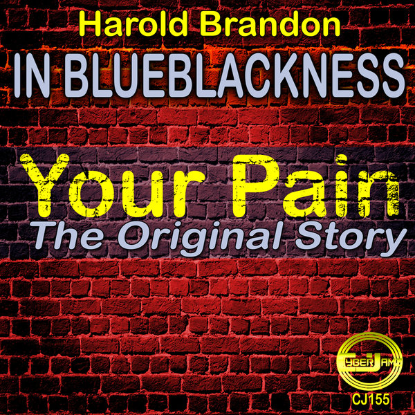 00-Harold Brandon IN BLUEBLACKNESS-Your Pain (The Original Story)-2015-