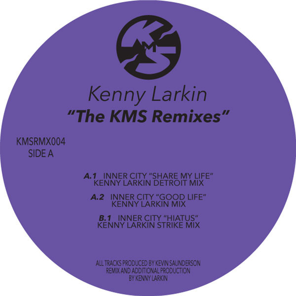 Inner City - The KMS Remixes - Kenny Larkin
