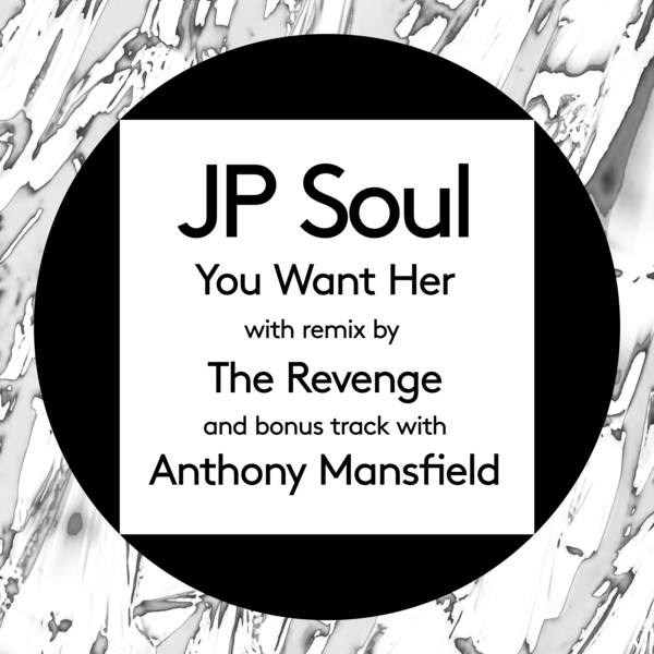 JP Soul - You Want Her