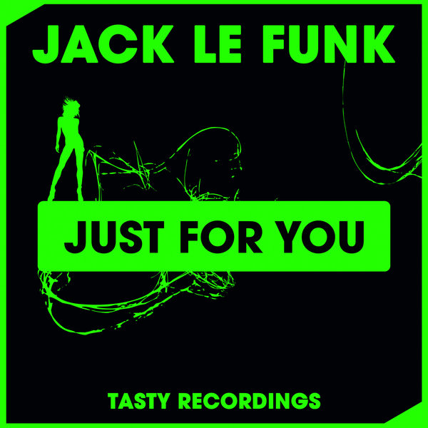 Jack Le Funk - Just For You
