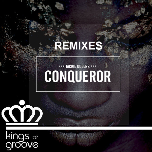 Jackie Queens - Conqueror (Remixes)