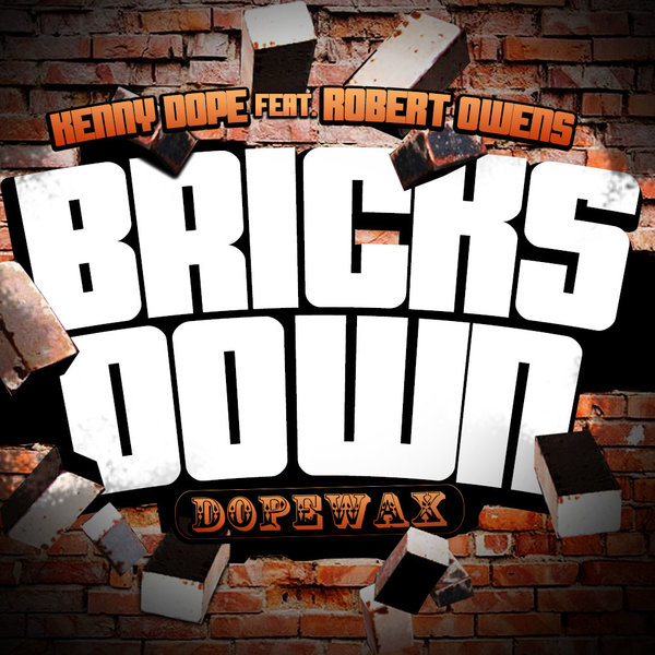 Kenny Dope Ft Robert Owens - Bricks Down