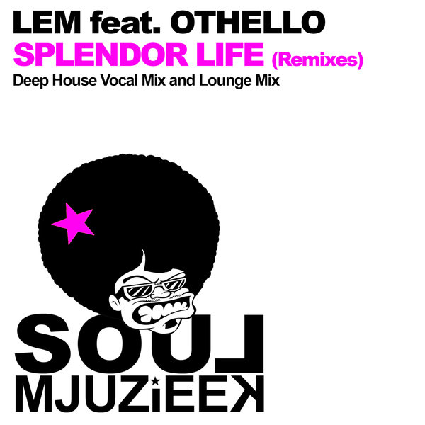 00-Lem Ft Othello-Splendor Life (Remixes)-2015-