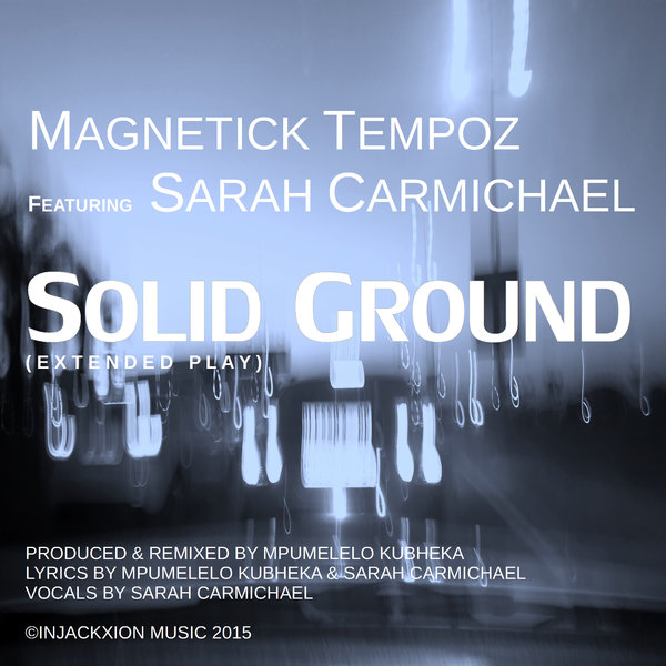 Magnetick Tempoz Ft Sarah Carmichael - Solid Ground