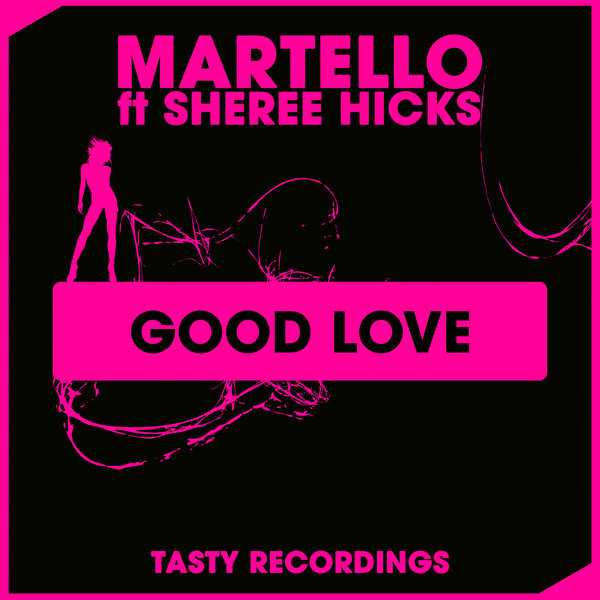 Martello Ft Sheree Hicks - Good Love