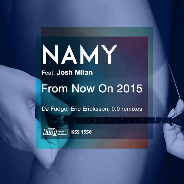 Namy feat. Josh Milan - From Now On 2015