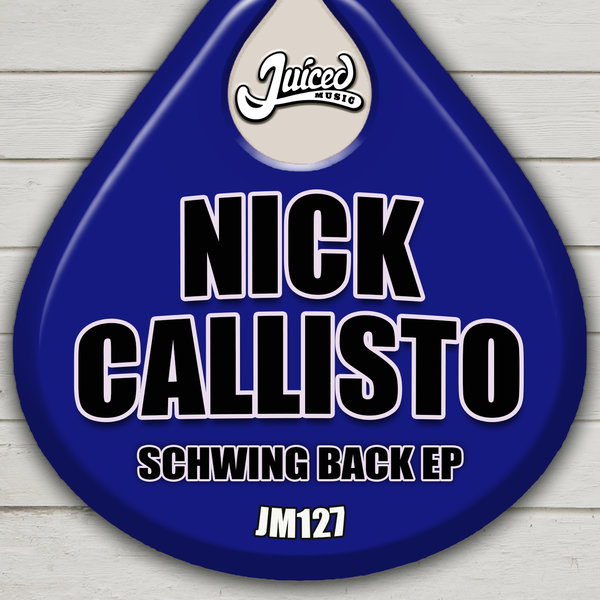 Nick Callisto - Schwing Back EP