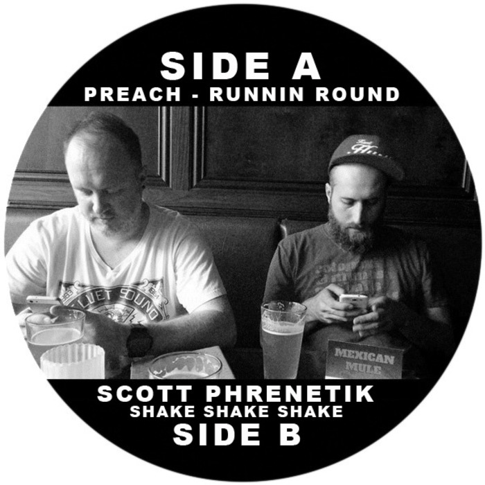 Preach & Scott Phrenetik - Runnin' Round - Shake Shake Shake