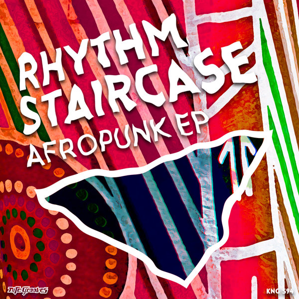Rhythm Staircase - Afropunk EP