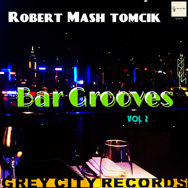 Robert Mash Tomcik - Bar Grooves Vol. 2