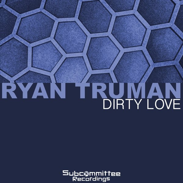 Ryan Truman - Dirty Love