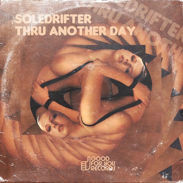 Soledrifter - Thru Another Day