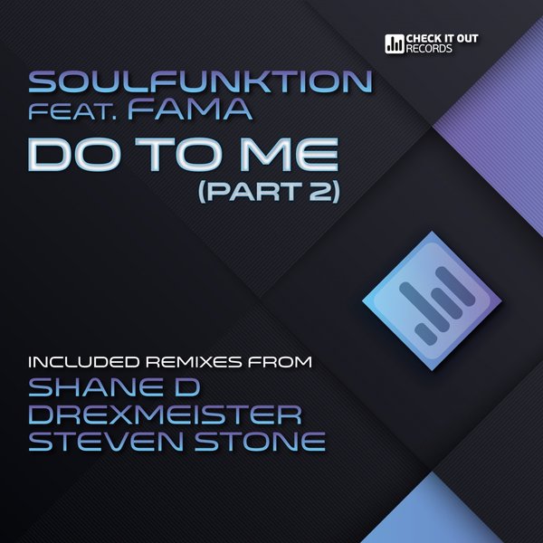 Soulfunktion Ft FAMA - Do To Me Pt. 2