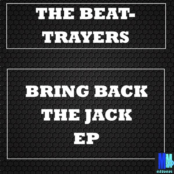 The Beat-Trayers - Bring Back The Jack EP