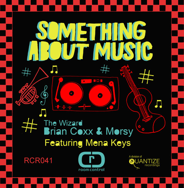 The Wizard Brian Coxx & Morsy Ft Mena Keys - Something About Music