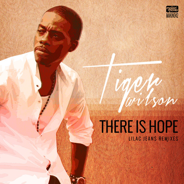 Tiger Wilson - There Is Hope (Lilac Jeans Remixes)