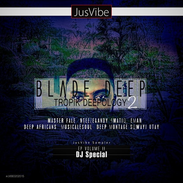 VA - Blade Deep Presents Tropik Deepology EP 2