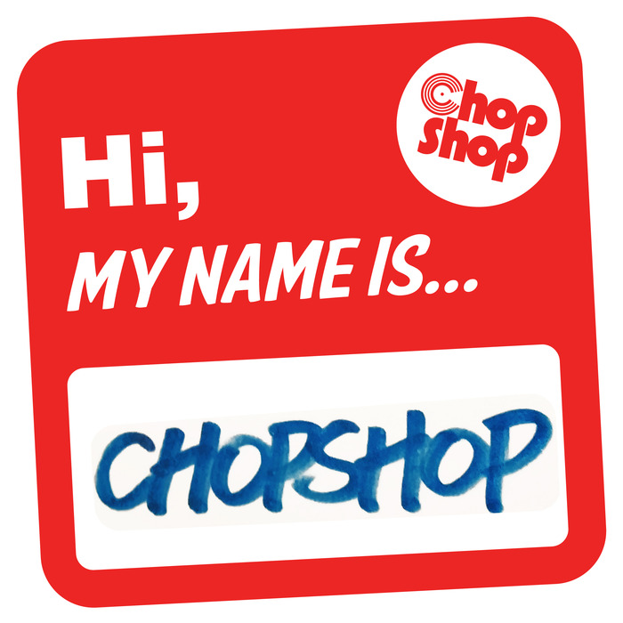 VA - Hi My Name Is Chopshop
