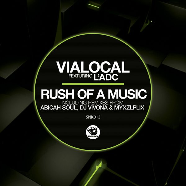 Vialocal Ft L'adc - Rush Of A Music