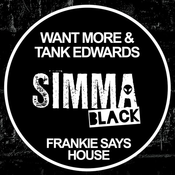 Want More & Tank Edwards - Frankie Says House