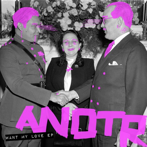ANOTR - Want My Love EP