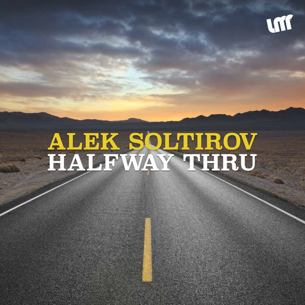 Alek Soltirov - Halfway Thru