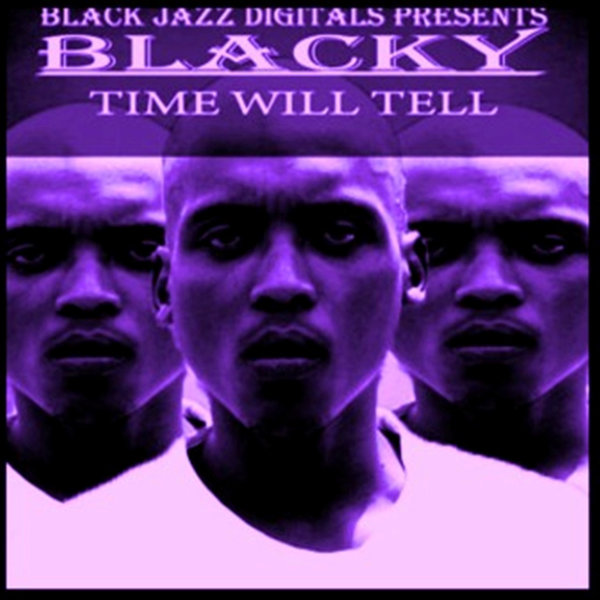 Blacky - Time Will Tell