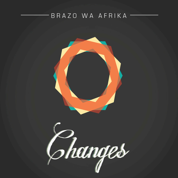 Brazo Wa Afrika - Changes