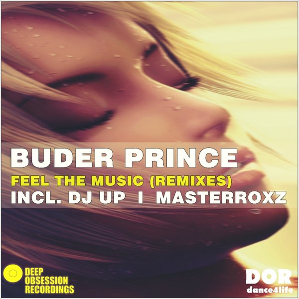 Buder Prince - Feel The Music Remixes