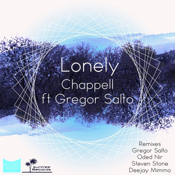 Chappell Ft Gregor Salto - Lonely