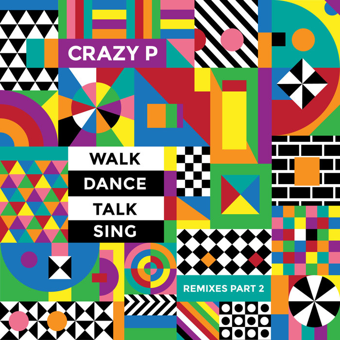 00-Crazy P-Walk Dance Talk Sing Remixes Part 2-2015-