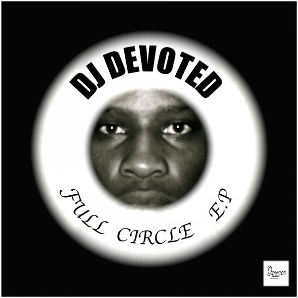 DJ Devoted - Full Circle EP
