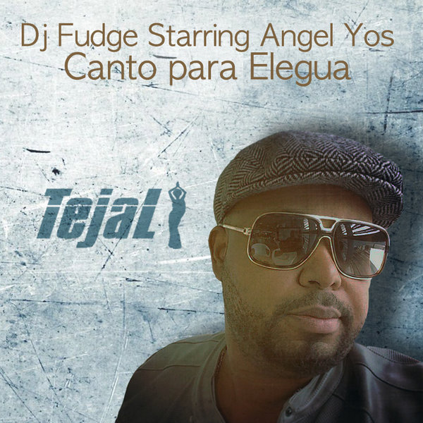 DJ Fudge Starring Angel Yos - Canto Para Elegua