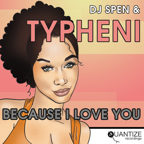 DJ Spen Ft Typheni - Because I Love You