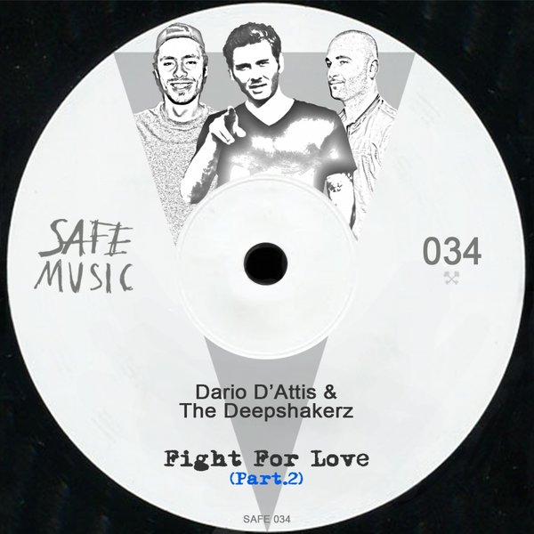 Dario D'attis & The Deepshakerz - Fight For Love Pt. 2 The Remixes