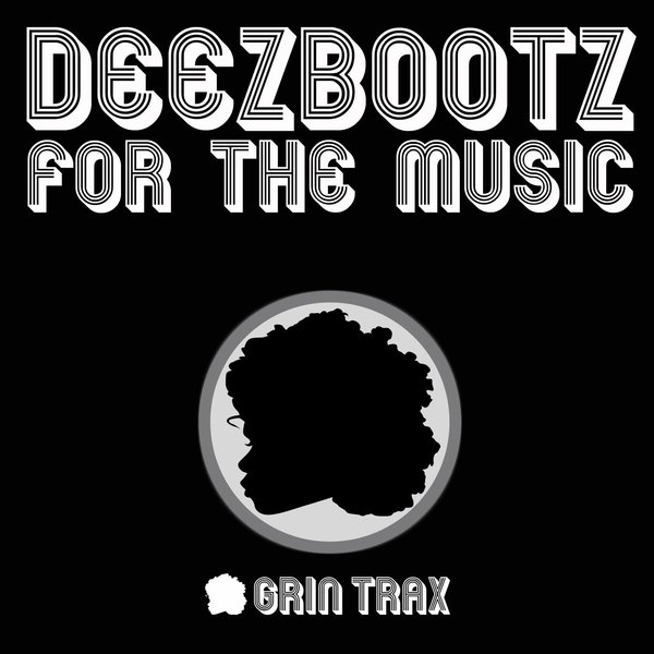 Deezbootz - For The Music